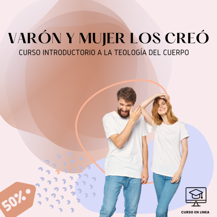 Varón y Mujer los Creo